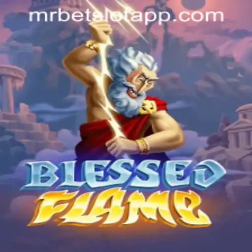 Explore the Exciting World of BlessedFlame on MRBET SLOT APP