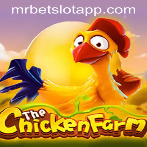 Exploring the Exciting World of ChickenFarm on the MRBET SLOT APP